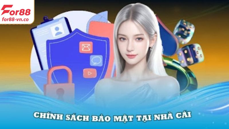 Chính Sách Bảo Mật For88 – Đảm Bảo An Toàn Trong Cá Độ Online 1 Cung cấp thông tin ngắn gọn về chính sách bảo mật