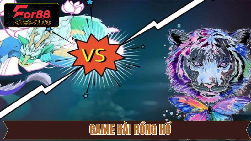 Bài Rồng Hổ - Bí Kíp Đánh Bại Mọi Đối Thủ Tại For88 1 Bài Rồng Hổ - Bí Kíp Đánh Bại Mọi Đối Thủ Tại For88