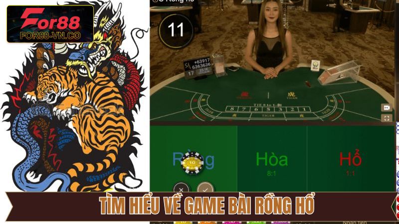 Bài Rồng Hổ - Bí Kíp Đánh Bại Mọi Đối Thủ Tại For88 2 Vài điều cơ bản về siêu phẩm đình đám 2025