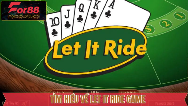 Đôi điều về trò chơi Let It Ride