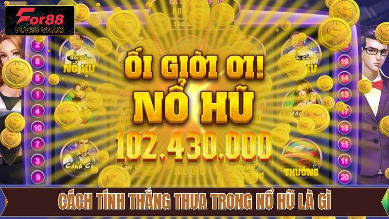 Nổ Hũ Là Gì? Tựa Game Slot Đang Làm Mưa Làm Gió Tại For88 3 Cách kiểm tra kết quả sau mỗi lượt quay