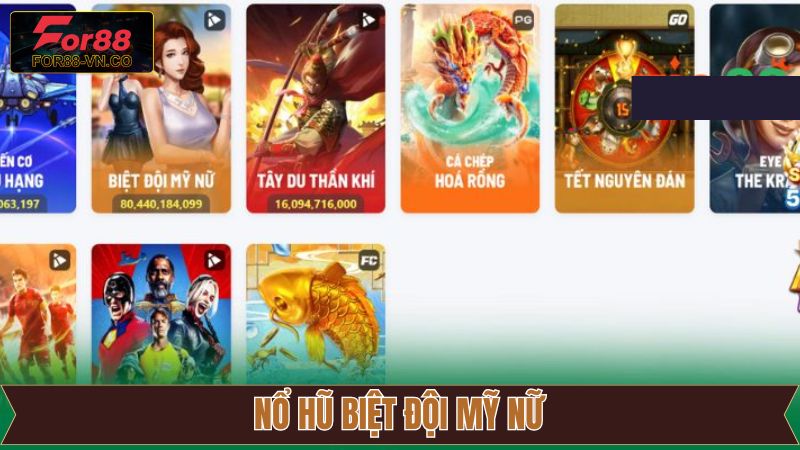 Nổ Hũ Biệt Đội Mỹ Nữ - Tỷ Lệ Trúng Cao, Chơi Là Mê Tại For88