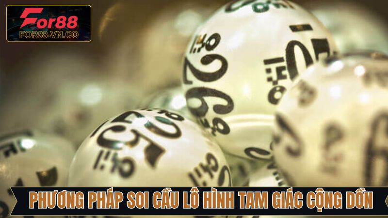 Áp dụng cách soi cầu lô hình tam giác bằng cộng dồn