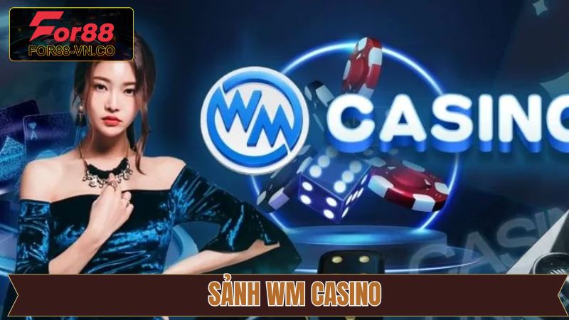 WM Casino - Lựa Chọn Hàng Đầu Cho Các Tín Đồ Đam Mê Sòng Bạc