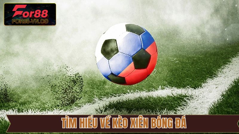 Sơ lược về cược xiên thú vị trong bóng đá