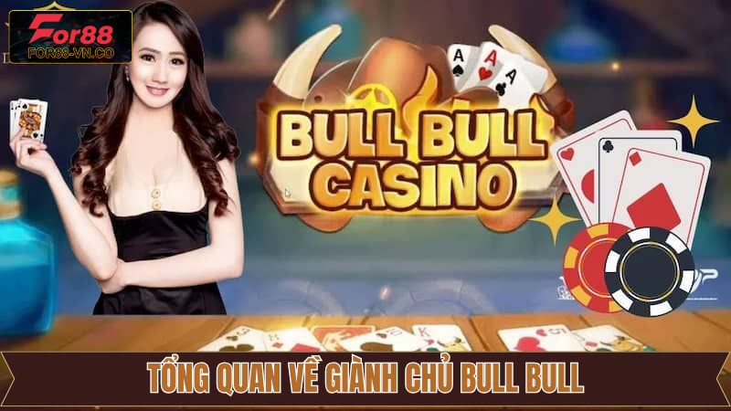 Giành chủ Bull Bull là gì?