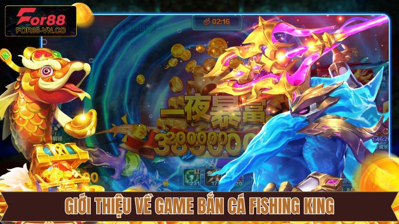 Nội dung sơ lược về game Fishing King 