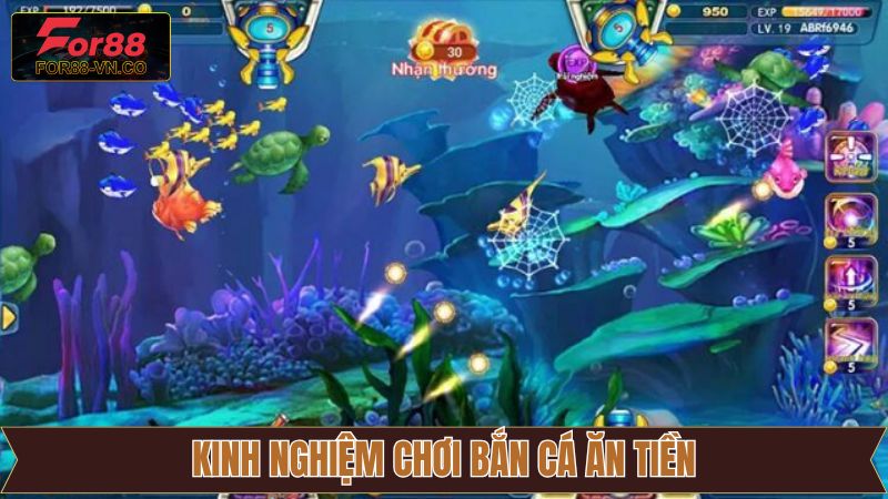 Bắn Cá Ăn Tiền For88 – Sân Chơi Đổi Thưởng Đầy Kịch Tính 4 Kinh nghiệm hiệu quả nên áp dụng trong săn cá ăn tiền