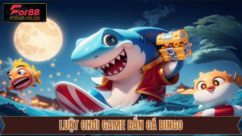 Thể lệ trải nghiệm Bắn cá Bingo đơn giản