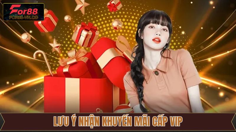 Khuyến Mãi Cấp VIP - Ưu Đãi Cuốn Hút Cho Hội Viên Tại For88 4 Chú ý cần ghi nhớ khi tham gia sự kiện ưu đãi cấp VIP